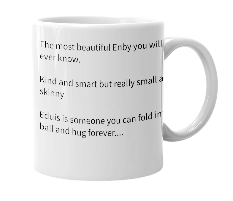 White mug with the definition of 'eduis'