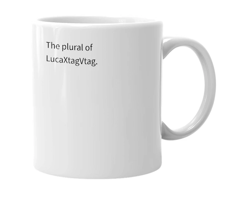 White mug with the definition of 'LucaXtagVtags'