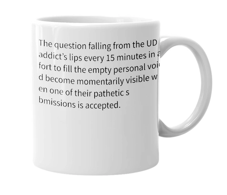 White mug with the definition of 'Hey, do you have a minute?'