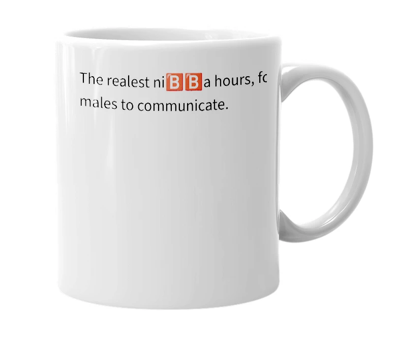 White mug with the definition of 'Real ni🅱️🅱️a hours'