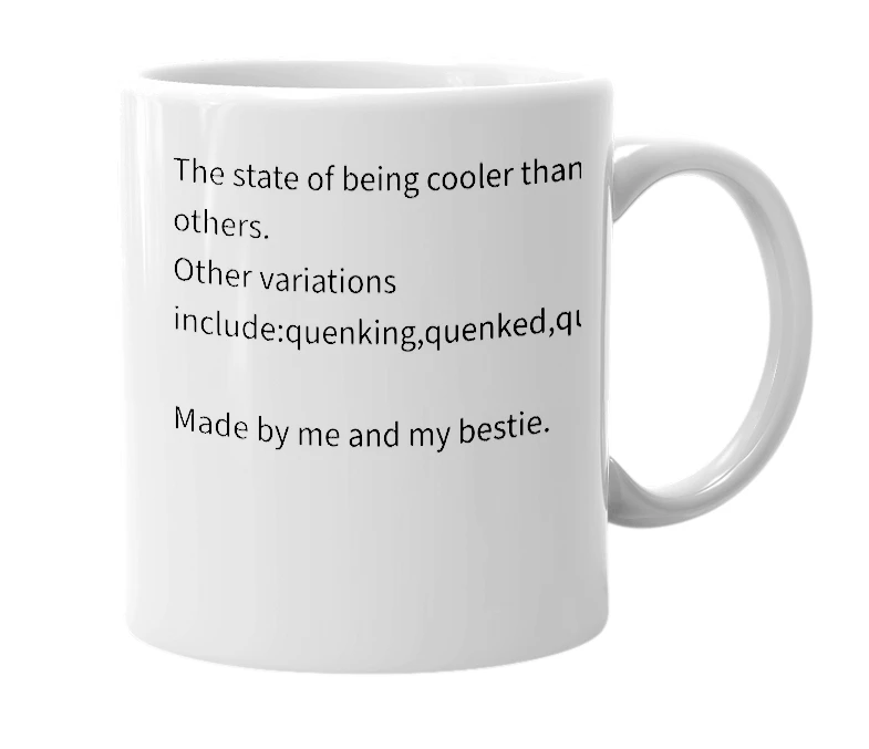 White mug with the definition of 'Quenky'