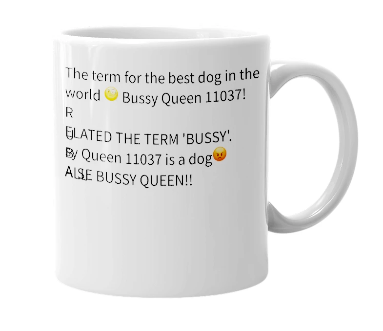 White mug with the definition of 'Bussy Queen'