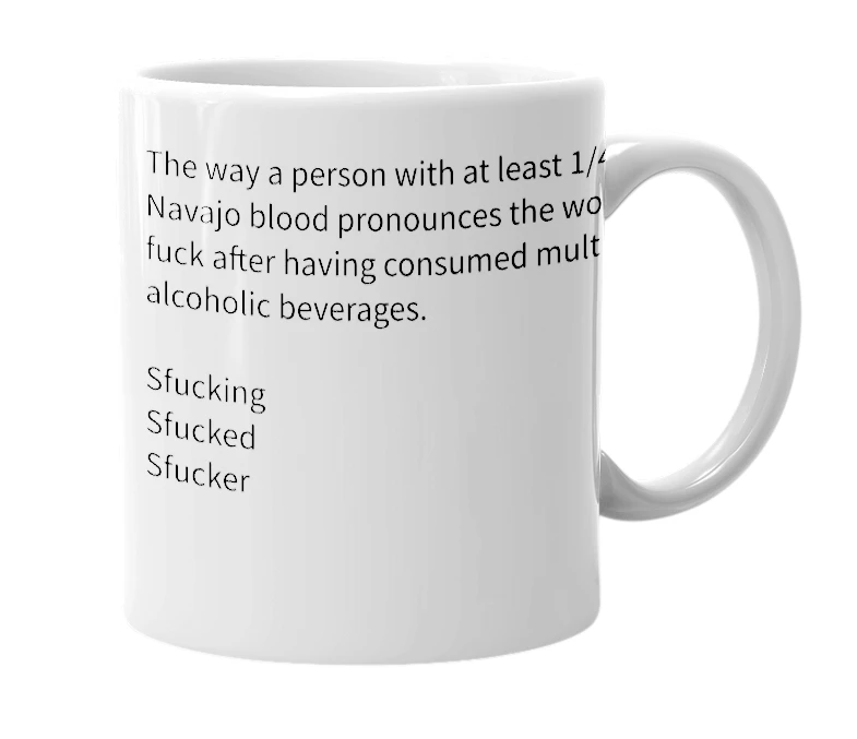 White mug with the definition of 'Sfuck'