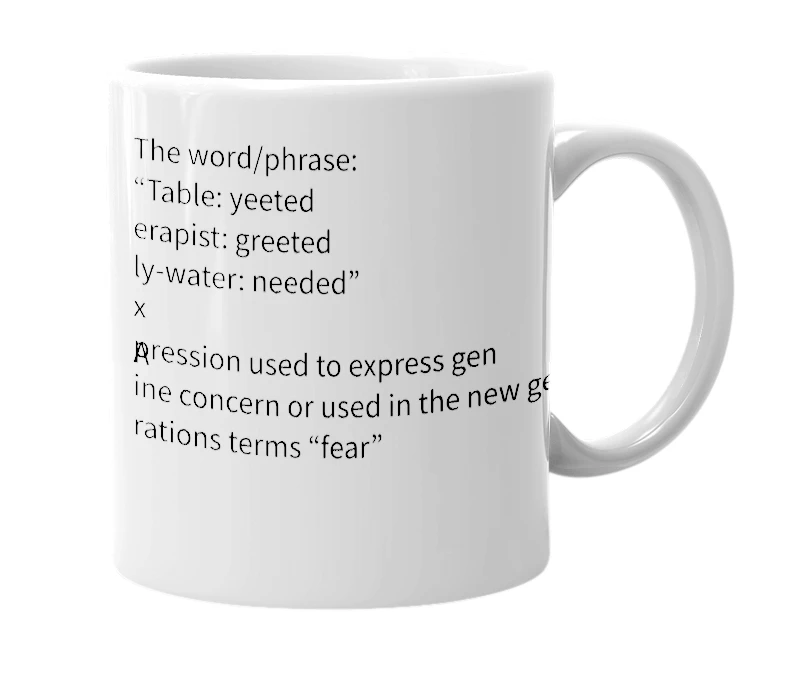 White mug with the definition of 'Table: yeeted, therapist: greeted, holy-water: needed'