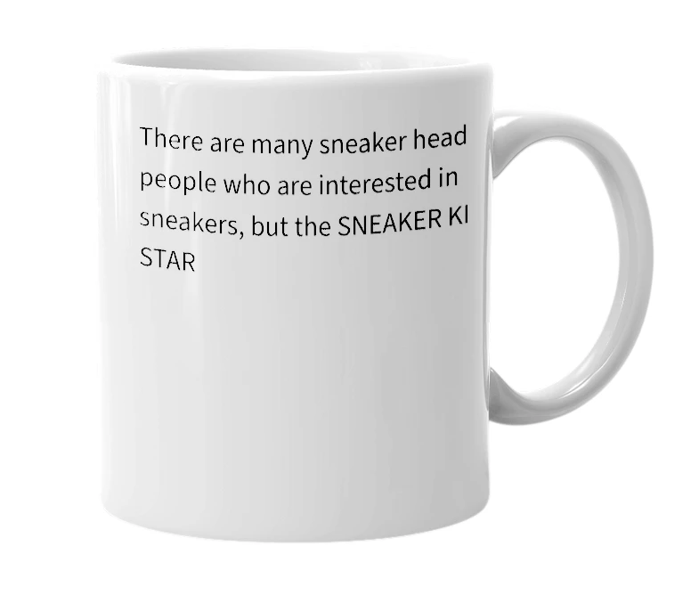 White mug with the definition of 'Sneaker king'