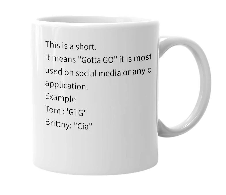 White mug with the definition of 'GTG'