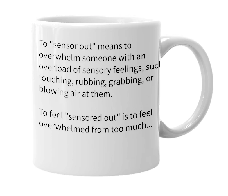 White mug with the definition of 'Sensor Out'