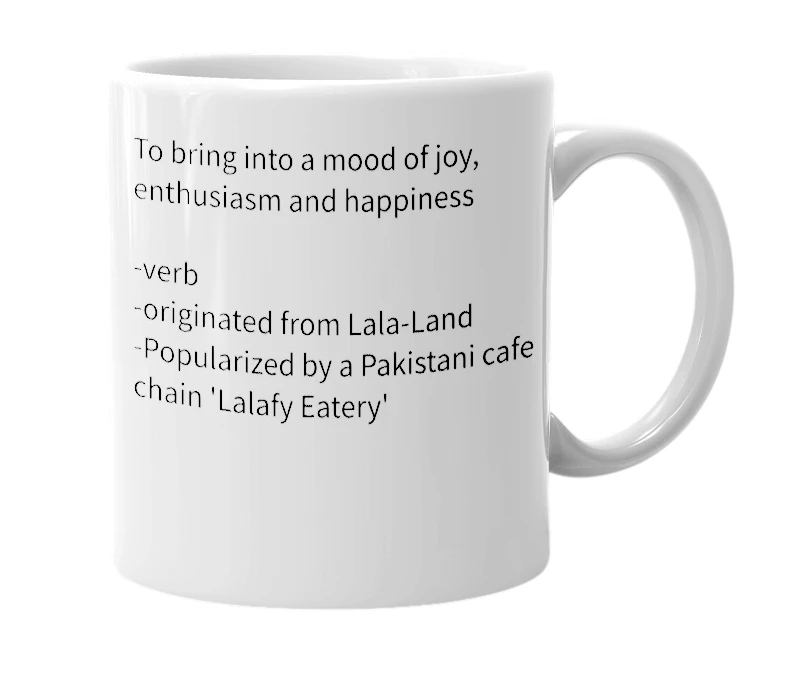 White mug with the definition of 'Lalafy'