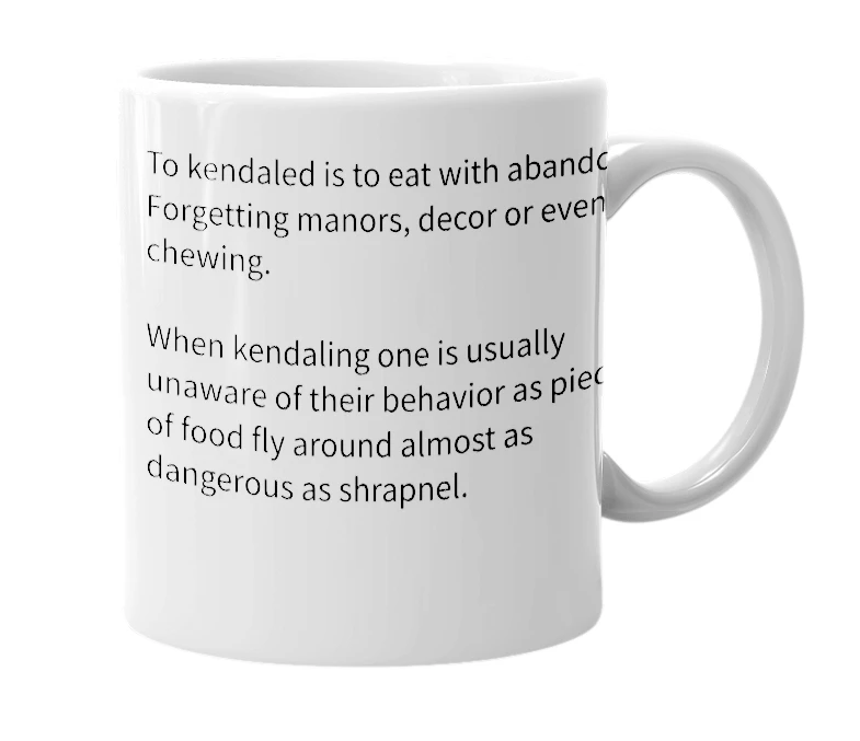 White mug with the definition of 'Kendaled'
