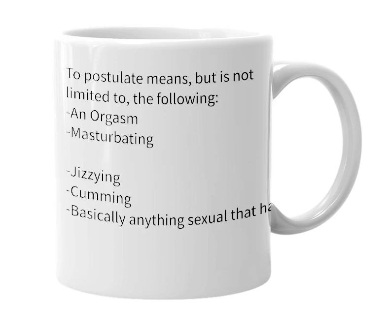 White mug with the definition of 'Postulate'