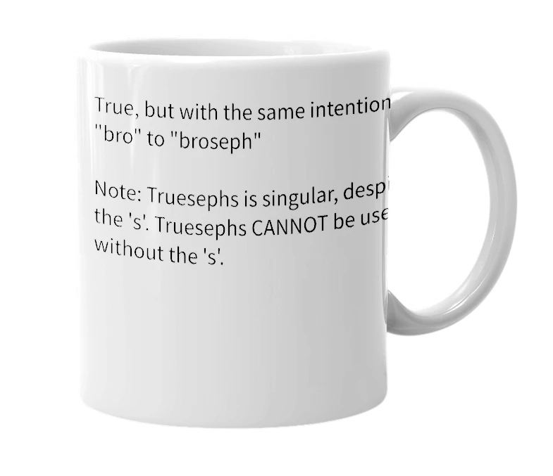 White mug with the definition of 'truesephs'