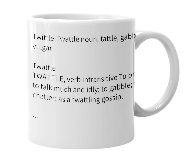 White mug with the definition of 'twittle-twattle'