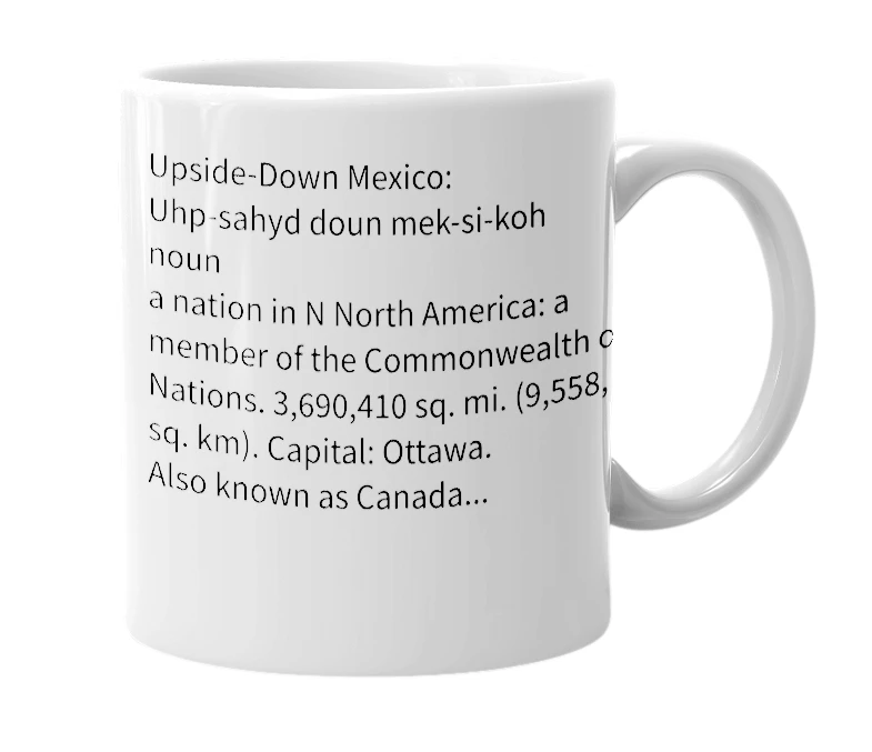 White mug with the definition of 'Upside-down Mexico'