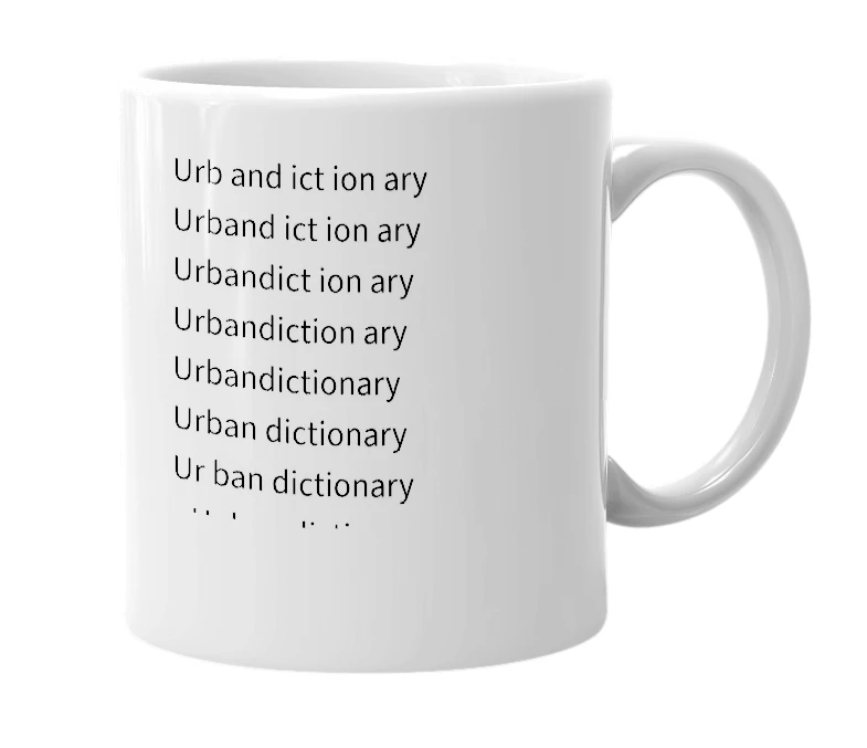 White mug with the definition of 'urb and ict ion ary'