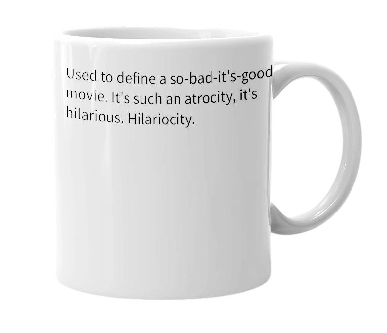 White mug with the definition of 'hilariocity'
