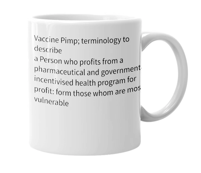 White mug with the definition of 'Vaccine Pimp'