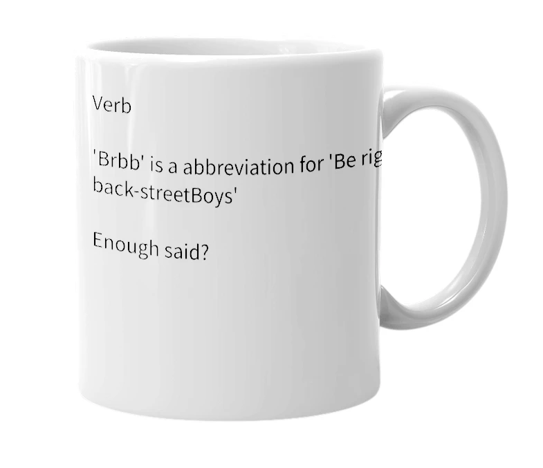 White mug with the definition of 'Brbb'