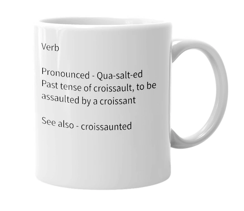 White mug with the definition of 'croissaulted'