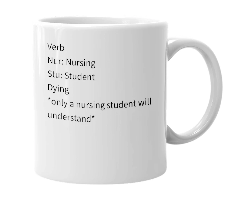 White mug with the definition of 'Nurstudying'