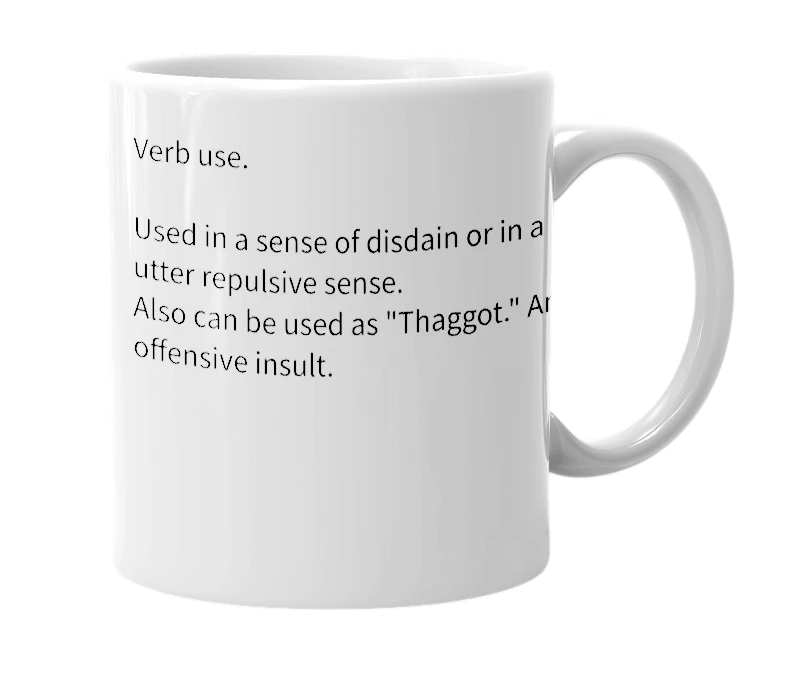 White mug with the definition of 'Thaggling'