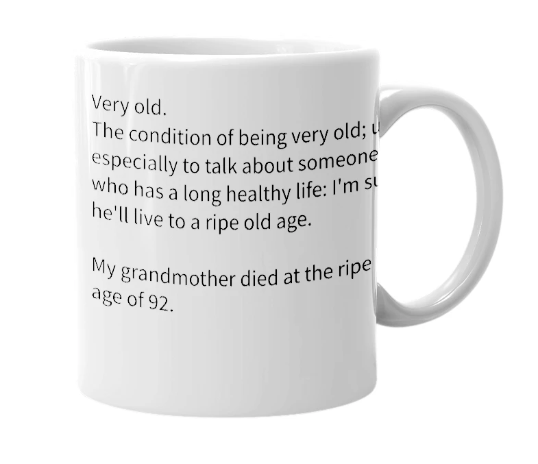White mug with the definition of 'ripe old age'