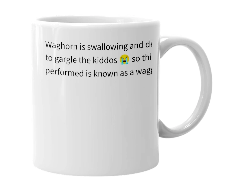 White mug with the definition of 'Waggargle'