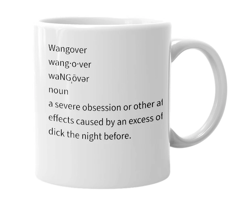 White mug with the definition of 'Wangover'