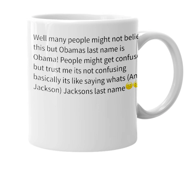 White mug with the definition of 'Obamas Last Name'