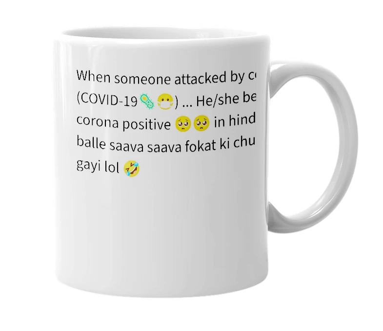 White mug with the definition of 'corona positive'