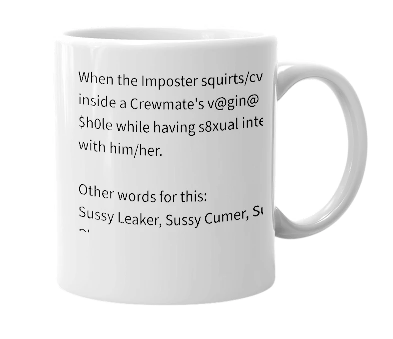 White mug with the definition of 'Sussy Leaker'