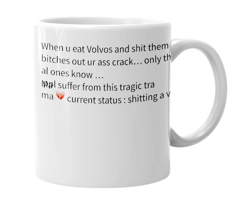 White mug with the definition of 'volvo shitter'
