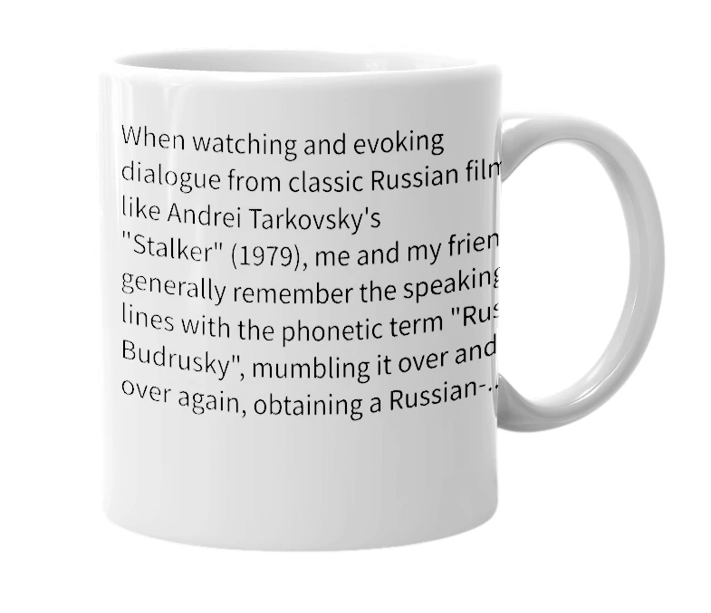 White mug with the definition of 'Rusky Budrusky'