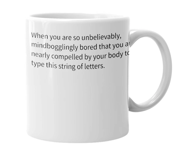 White mug with the definition of 'qmwnebrvtcyxuzilokpjahsgdf'
