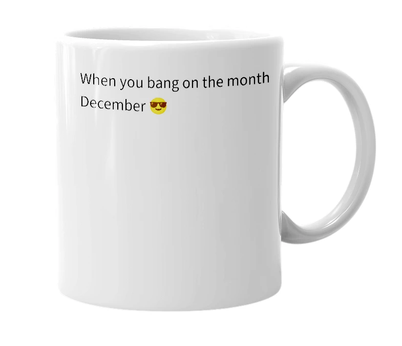 White mug with the definition of 'Dick DECEMBER'
