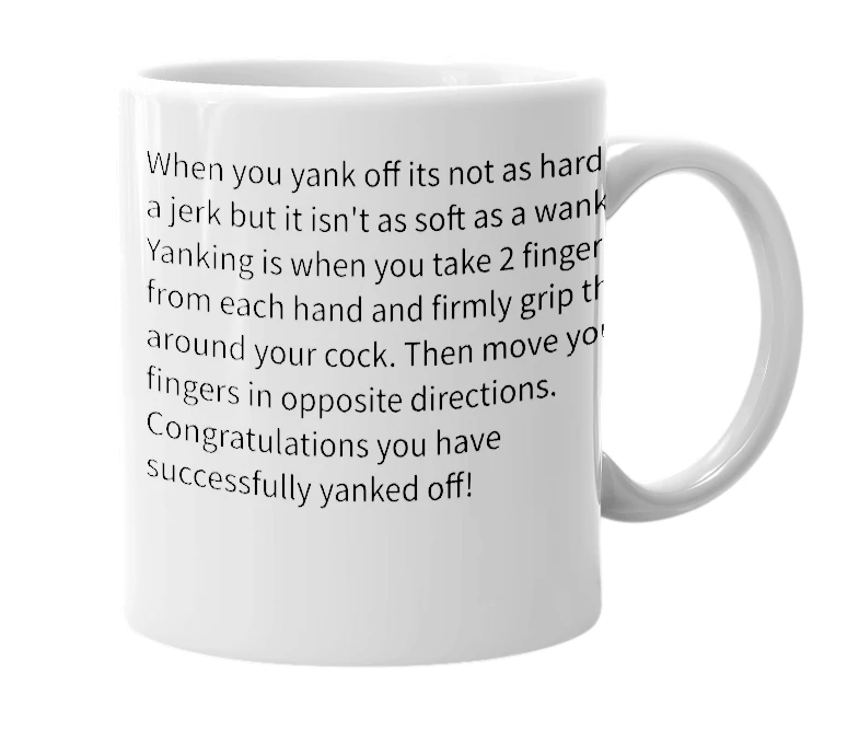 White mug with the definition of 'Yank off'