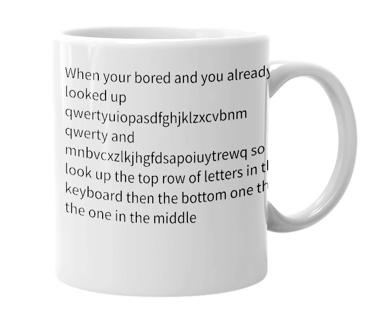 White mug with the definition of 'qwertyuiopzxcvbnmasdfghjkl'