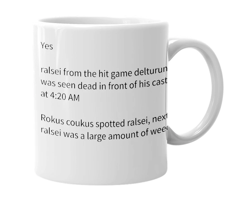 White mug with the definition of 'is ralsei dead?'