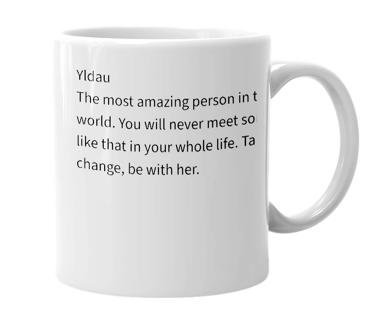 White mug with the definition of 'yldau'