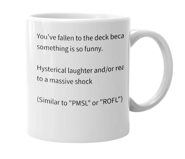 White mug with the definition of 'On the Deck'