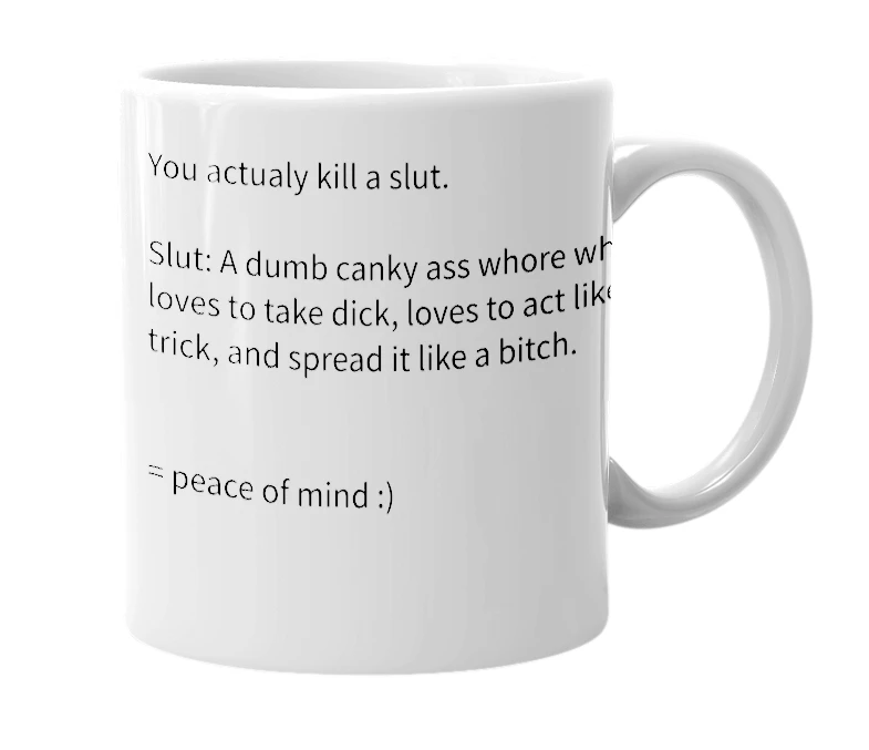 White mug with the definition of 'kill a slut'