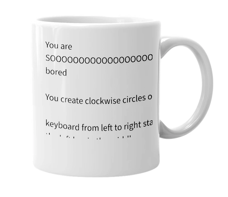 White mug with the definition of 'Aqwsxzderfvcgtyhnbjuikmlop'