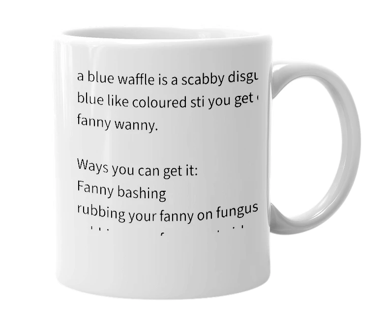 White mug with the definition of 'blue waffle'