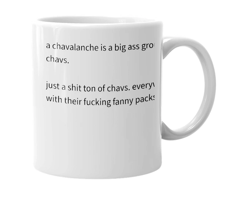 White mug with the definition of 'chavalanche'