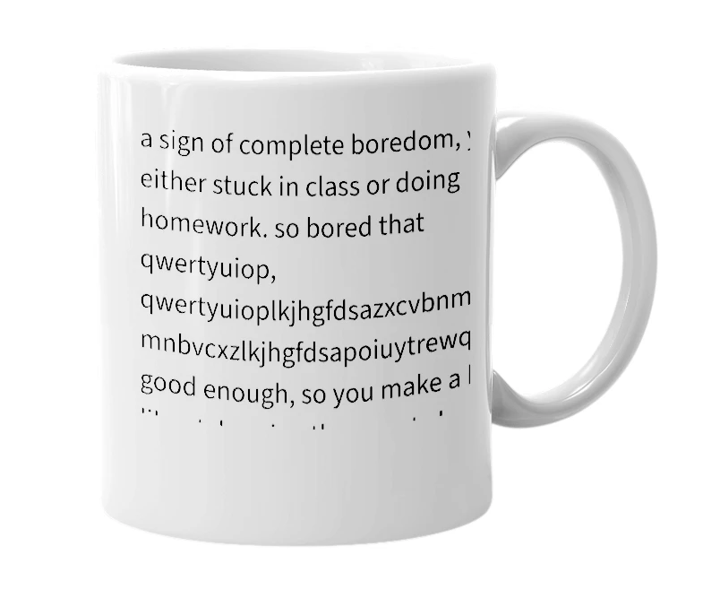 White mug with the definition of 'qazxcvbnmklp'