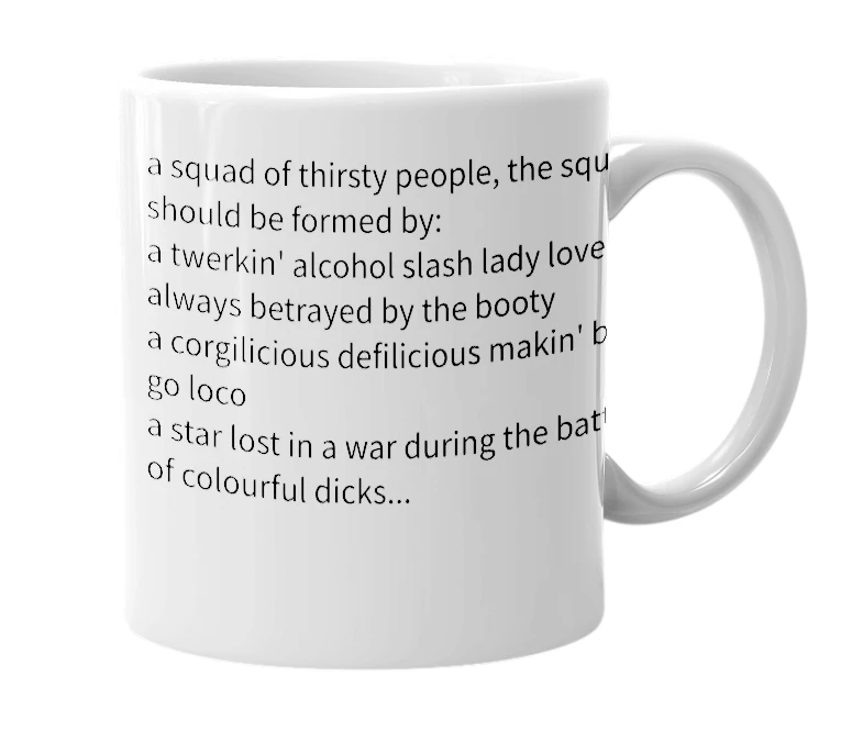White mug with the definition of 'thirst squad'
