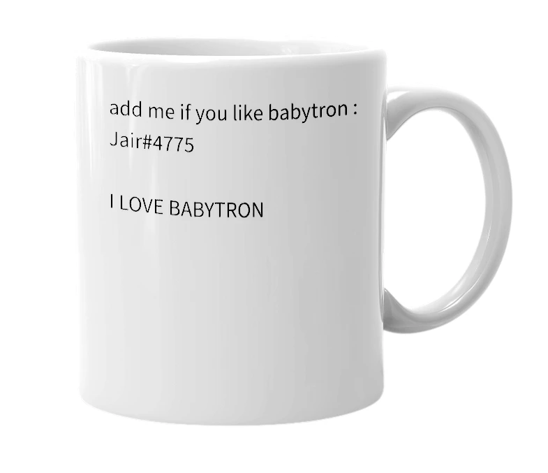 White mug with the definition of 'babytron'