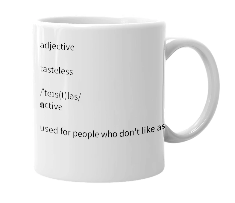 White mug with the definition of 'tasteless'