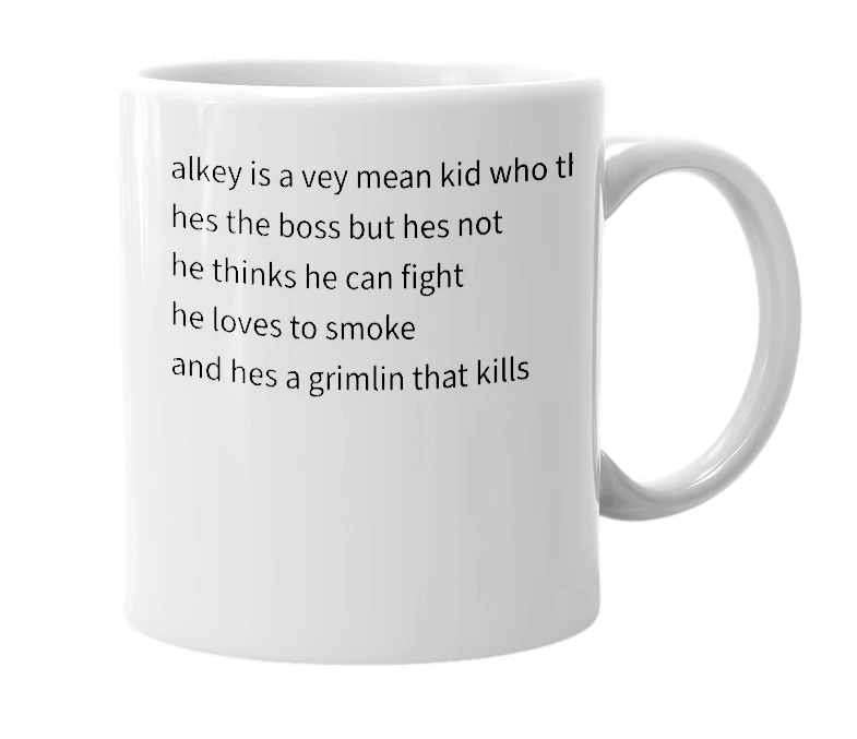 White mug with the definition of 'alkey'