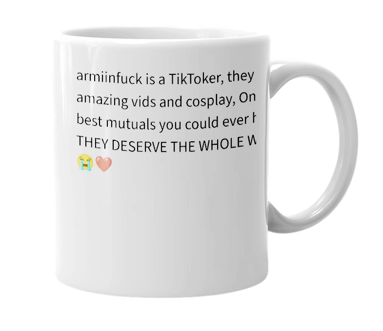 White mug with the definition of 'armiinfuck'