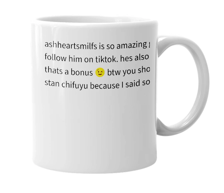 White mug with the definition of 'ashheartsmilfs'